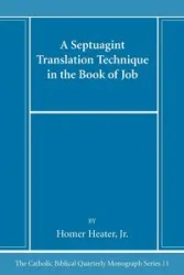 A Septuagint Translation Technique in the Book of Job - Homer Heater