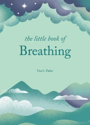 The Little Book of Breathing wer. angielska - Una L. Tudor