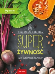 eBook Super Żywność czyli superfoods po polsku - Małgorzata Różańska epub mobi