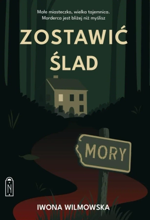Zostawić ślad - Iwona Wilmowska