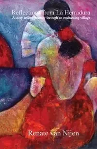 Reflections from La Herradura - van Renate Nijen
