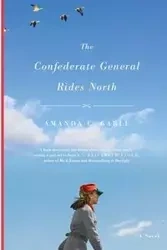 Confederate General Rides North - Amanda C. Gable