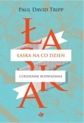 Łaska na co dzień - Paul David Tripp