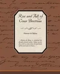Rise and Fall of Cesar Birotteau - de Balzac Honore