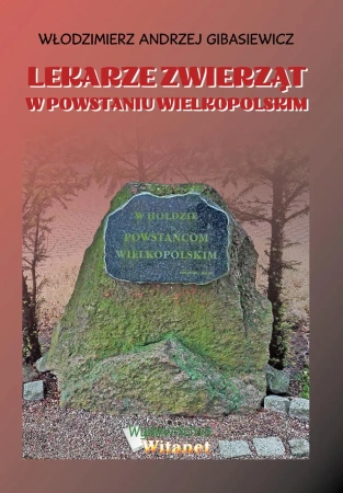 eBook Lekarze zwierząt w Powstaniu Wielkopolskim - Włodzimierz Andrzej Gibasiewicz epub mobi