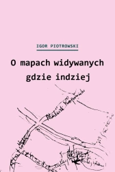 eBook O mapach widywanych gdzie indziej - Igor Piotrowski epub mobi