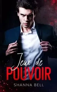 Jeux de Pouvoir - Bell Shanna