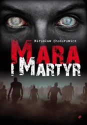 Mara i Martyr - Mirosław Chodorowicz