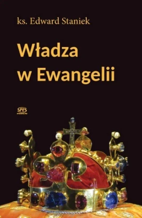 Władza w ewangelii - ks. Edward Staniek