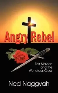 Angry Rebel - Ned Naggyah