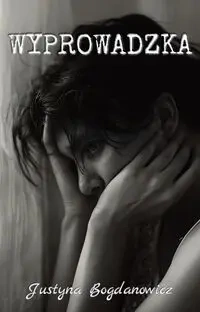 Wyprowadzka - Justyna Bogdanowicz