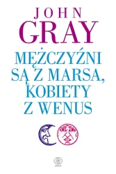Mężczyźni są z Marsa, kobiety z Wenus - John Gray, Katarzyna Waller-Pach