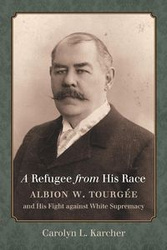 A Refugee from His Race - Carolyn L. Karcher