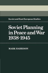 Soviet Planning in Peace and War, 1938 1945 - Mark Harrison