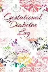 Gestational Diabetes Log - Maple Candy