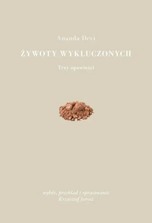 Żywoty wykluczonych - Ananda Devi