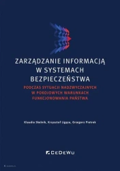 Zarządzanie informacją w systemach bezpieczeństwa - Klaudia Skelnik, Krzysztof Ligęza, Grzegorz Pietr