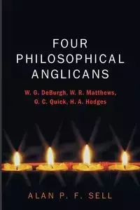 Four Philosophical Anglicans - Alan P.F. Sell