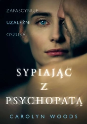 Sypiając z psychopatą - Carolyn Woods