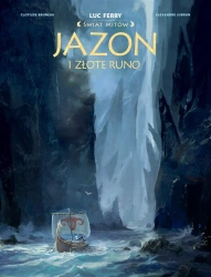 Świat Mitów. Jazon i złote runo - Clotilde Bruneau, Alexandre Jubran