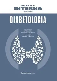 Wielka Interna Diabetologia - Dariusz Moczulski, Leszek Czupryniak