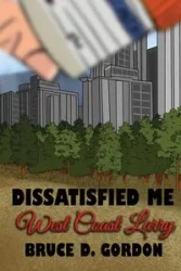 Dissatisfied Me West Coast Larry - Gordon Bruce D.