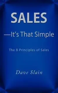 Sales-It's That Simple - Dave Slain