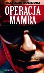 Operacja Mamba - Marcin Sobecki