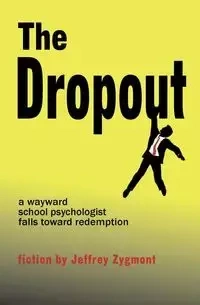 The Dropout - Jeffrey Zygmont