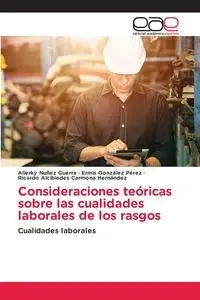 Consideraciones teóricas sobre las cualidades laborales de los rasgos - Nuñez Guerra Alierky