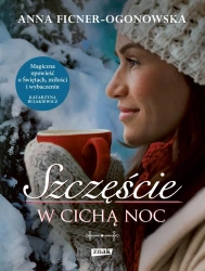 Szczęście w cichą noc w.2021 - Anna Ficner-Ogonowska