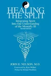 Healing the Split - Nelson John E.