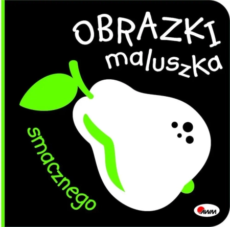 Smacznego. Obrazki maluszka - opracowanie zbiorowe
