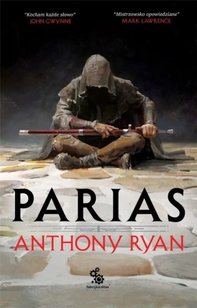 Trylogia Przymierza Stali T.1 Parias - Anthony Ryan