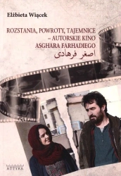 Rozstania, powroty, tajemnice - autorskie kino - Elżbieta Wiącek