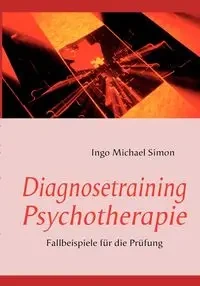Diagnosetraining Psychotherapie - Simon Michael Ingo