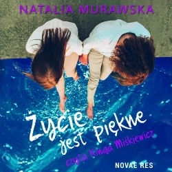 audiobook Życie jest piękne - Natalia Murawska