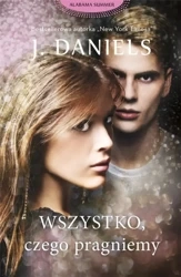 Wszystko, czego pragniemy DL - J. Daniels