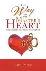 The Way to the Master's Heart - Perry Ann