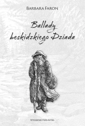 eBook Ballady beskidzkiego Dziada - Barbara Faron epub mobi