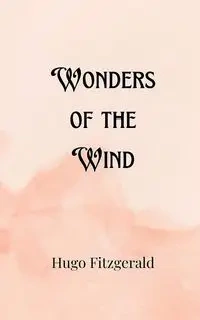 Wonders of the Wind - Hugo Fitzgerald