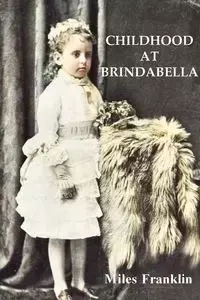 Childhood at Brindabella - Franklin Miles