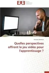 Quelles perspectives offrent le jeu vidéo pour l'apprentissage ? - RAMETTE-V