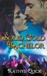 Solid Gold Bachelor - Quick Kathye