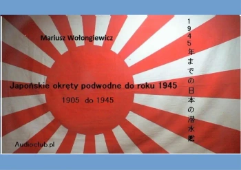 eBook Japońskie okręty podwodne do roku 1945 - Mariusz Wołongiewicz