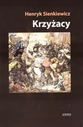 Krzyżacy T.2 TW - Henryk Sienkiewicz