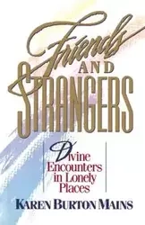 Friends and Strangers - Karen Burton Mains