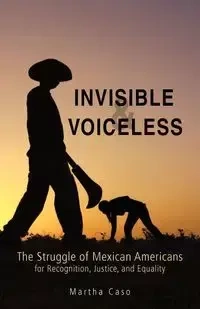 Invisible and Voiceless - Martha Caso