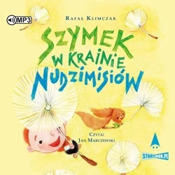 Szymek w Krainie Nudzimisiów audiobook - Rafał Klimczak