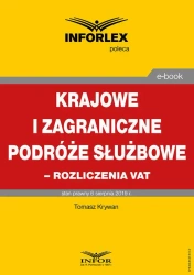 eBook Krajowe i zagraniczne podróże służbowe – rozliczanie VAT - Tomasz Krywan